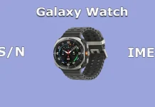 如何查找您的Galaxy Watch的序列号和IMEI