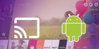 Cum să proiectați pe LG TV de pe Android