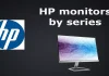 HP Monitörler ve Ürün Serileri Kim Üretiyor